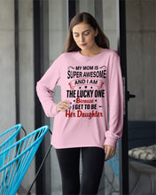 Load image into Gallery viewer, My Moms Is Super Awesome Gift For Daughter Unisex Long Sleeve
