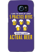 Load image into Gallery viewer, I Like To Have At Least Practice Beer Meaningful Gift Phone case