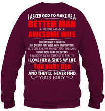 Load image into Gallery viewer, I Asked God To Make Me A Better Man Gift For Wife Sweatshirt