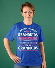 Load image into Gallery viewer, I Could Change The World For My Grandkids Ladies Tee