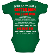 Load image into Gallery viewer, I Asked God To Make Me A Better Man Gift For Wife Baby Onesie