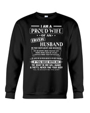 Load image into Gallery viewer, I Am A Proud Wife Of An Irish Husband Gift For Family Sweatshirt