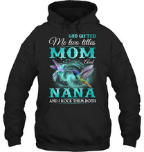 Load image into Gallery viewer, God Gifted Me Two Tittles Mom And Grandma Hoodie