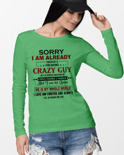 Load image into Gallery viewer, I'm Already Taken By A Freaking Crazy Guy Unisex Long Sleeve