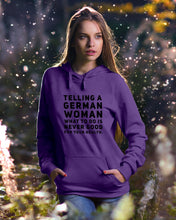 Load image into Gallery viewer, Telling A German Woman What To Do Is Never Good For Your Health Hoodie