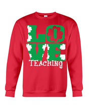 Load image into Gallery viewer, Teaching Love Clover St Patrick's Day Gift Sweatshirt