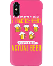 Load image into Gallery viewer, I Like To Have At Least Practice Beer Meaningful Gift Phone case