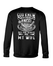 Load image into Gallery viewer, God Knew I Needed An Angel Gift For Husband Sweatshirt