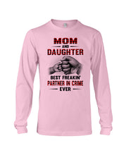 Load image into Gallery viewer, Mom And Daughter Best Freaking Partner In Crime Ever Unisex Long Sleeve