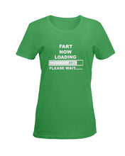 Load image into Gallery viewer, Fart Now Loading Please Wait Gift For Men Ladies Tee