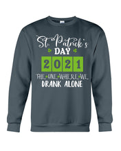 Load image into Gallery viewer, The One Where We Drank Alone St Patrick's Day Gift Sweatshirt