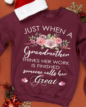 Load image into Gallery viewer, Just When A Grandmother Thinks Her Work Is Finished Sweatshirt