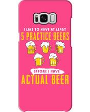 Load image into Gallery viewer, I Like To Have At Least Practice Beer Meaningful Gift Phone case
