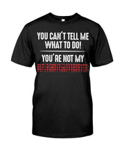 Load image into Gallery viewer, You Can't Tell Me What To Do You're Not My Granddaughter Guys Tee