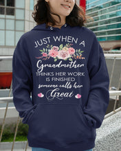 Load image into Gallery viewer, Just When A Grandmother Thinks Her Work Is Finished Hoodie