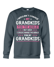 Load image into Gallery viewer, I Could Change The World For My Grandkids Sweatshirt