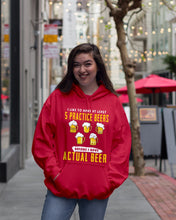 Load image into Gallery viewer, I Like To Have At Least Practice Beer Meaningful Gift Hoodie