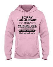 Load image into Gallery viewer, I Am Already Taken By A Freaking Awesome Wife Hoodie