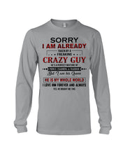 Load image into Gallery viewer, I'm Already Taken By A Freaking Crazy Guy Unisex Long Sleeve