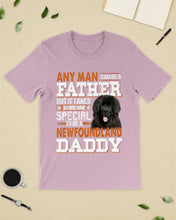 Load image into Gallery viewer, Someone Special To Be A Newfoundland Daddy Gift For Dog Lovers Guys Tee