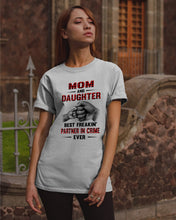 Load image into Gallery viewer, Mom And Daughter Best Freaking Partner In Crime Ever Guys Tee