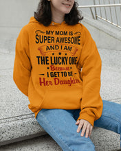 Load image into Gallery viewer, My Moms Is Super Awesome Gift For Daughter Hoodie