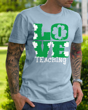 Load image into Gallery viewer, Teaching Love Clover St Patrick's Day Gift Guys Tee
