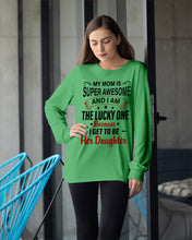 Load image into Gallery viewer, My Moms Is Super Awesome Gift For Daughter Unisex Long Sleeve