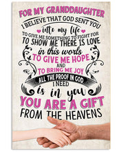 Load image into Gallery viewer, Gift For Granddaughter You Are A Gift From Heavens Vertical Poster