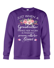 Load image into Gallery viewer, Just When A Grandmother Thinks Her Work Is Finished Sweatshirt
