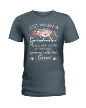 Load image into Gallery viewer, Just When A Grandmother Thinks Her Work Is Finished Ladies Tee