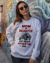 Load image into Gallery viewer, Mom And Daughter Best Freaking Partner In Crime Ever Sweatshirt