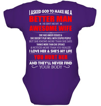 Load image into Gallery viewer, I Asked God To Make Me A Better Man Gift For Wife Baby Onesie