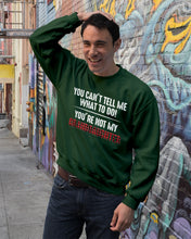 Load image into Gallery viewer, You Can't Tell Me What To Do You're Not My Granddaughter Sweatshirt