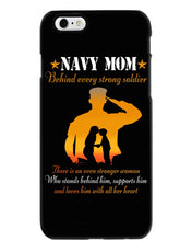 Load image into Gallery viewer, Son Gift For Navy Mom Behind Every Strong Soldier Phone case