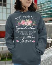 Load image into Gallery viewer, Just When A Grandmother Thinks Her Work Is Finished Hoodie