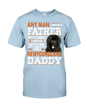 Load image into Gallery viewer, Someone Special To Be A Newfoundland Daddy Gift For Dog Lovers Guys Tee