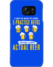 Load image into Gallery viewer, I Like To Have At Least Practice Beer Meaningful Gift Phone case