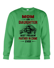 Load image into Gallery viewer, Mom And Daughter Best Freaking Partner In Crime Ever Sweatshirt