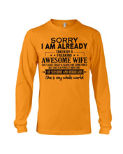 Load image into Gallery viewer, I Am Already Taken By A Freaking Awesome Wife Unisex Long Sleeve