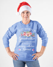 Load image into Gallery viewer, Just When A Grandmother Thinks Her Work Is Finished Sweatshirt