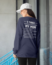 Load image into Gallery viewer, Five Things You Should Know About Mom Unisex Long Sleeve