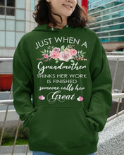 Load image into Gallery viewer, Just When A Grandmother Thinks Her Work Is Finished Hoodie