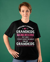 Load image into Gallery viewer, I Could Change The World For My Grandkids Ladies Tee