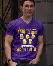 Load image into Gallery viewer, I Like To Have At Least Practice Beer Meaningful Gift Guys V-Neck