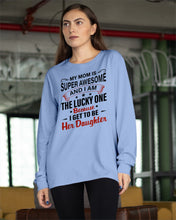 Load image into Gallery viewer, My Moms Is Super Awesome Gift For Daughter Unisex Long Sleeve