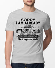 Load image into Gallery viewer, I Am Already Taken By A Freaking Awesome Wife Guys Tee