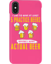 Load image into Gallery viewer, I Like To Have At Least Practice Beer Meaningful Gift Phone case