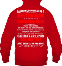 Load image into Gallery viewer, I Asked God To Make Me A Better Man Gift For Wife Hoodie