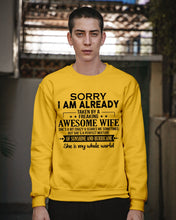 Load image into Gallery viewer, I Am Already Taken By A Freaking Awesome Wife Sweatshirt